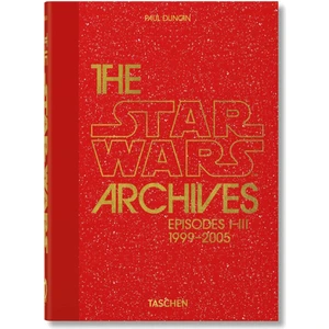 The Star Wars Archives. 1999-2005. 40th Ed. - TASCHEN