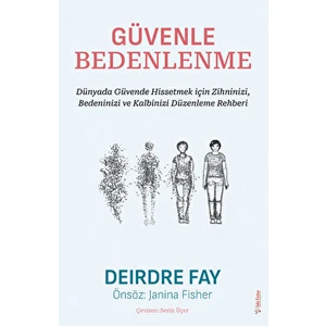 Güvenle Bedenlenme - Deirdre Fay
