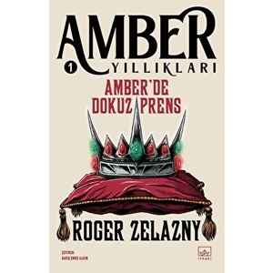 Amber Yıllıkları 1 :Amber'de Dokuz Prens - Roger Zelazny