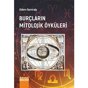 Burçların Mitolojik Öyküleri - Didem Demiralp