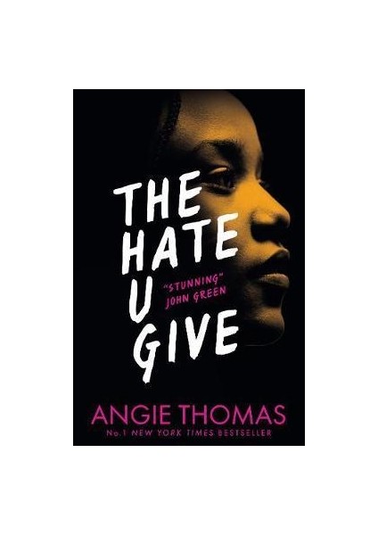 The Hate U Give -Angie Thomas