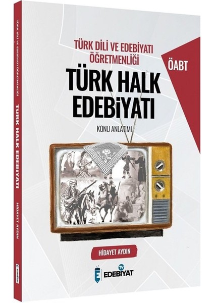 Edebiyat Tv Yayınları Edebiyat Tv Öabt Türk Dili ve Edebiyatı Türk Halk Edebiyatı Konu Anlatımı Edebiyat Tv Yayınları