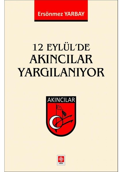 12 Eylül'de Akıncılar Yargılanıyor Ersönmez Yarbay