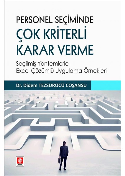 Personel Seçiminde Çok Kriterli Karar Verme Didem Tezsürücü Coşansu