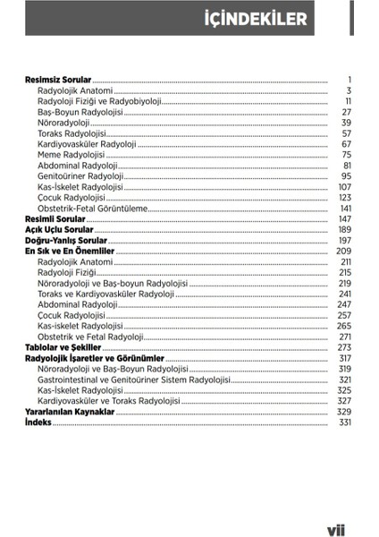 Sorularla Radyoloji: Radyoloji Yeterlilik ve Yan Dal Uzmanlık Sınavlarına Hazırlık Sorular - Özel Notlar -Tablolar