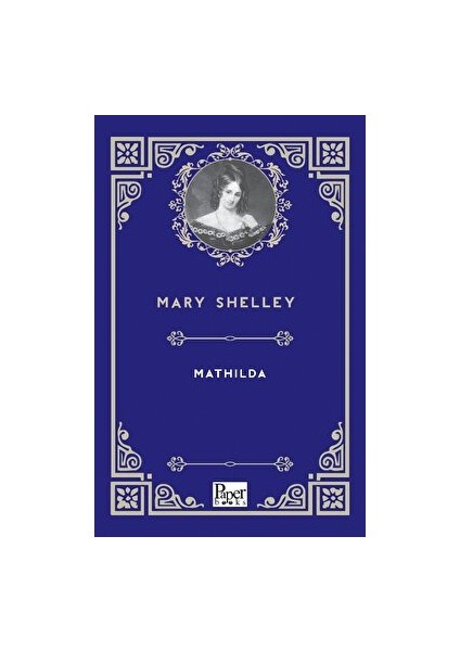 Mathilda - Mary Shelley