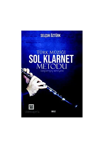 Türk Müziği Sol Klarnet Metodu (Başlangıç Seviyesi)