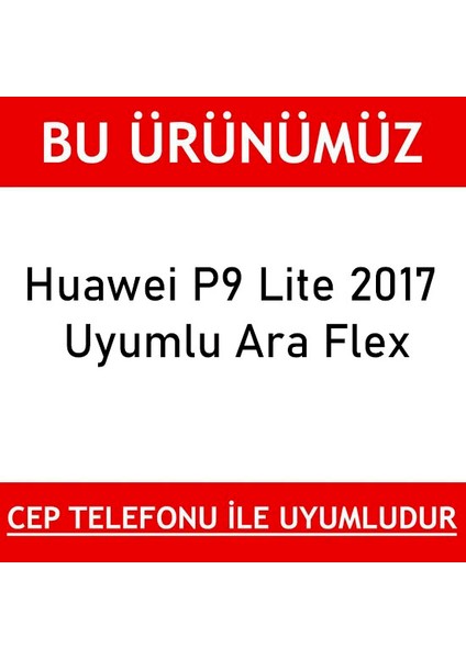 P9 Lite 2017 Uyumlu Ara Flex