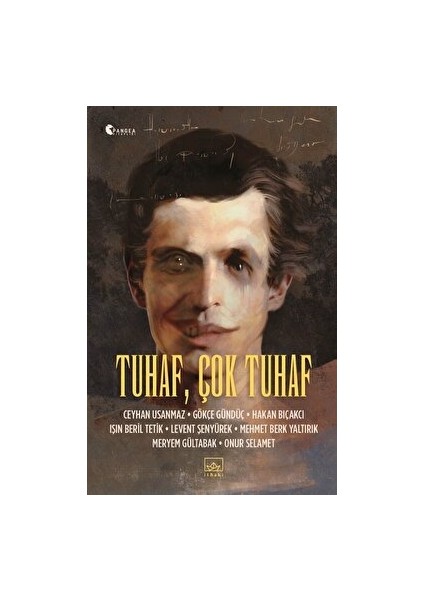 Tuhaf, Çok Tuhaf