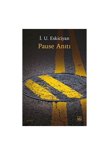Pause Anıtı - İsahag Uygar Eskiciyan