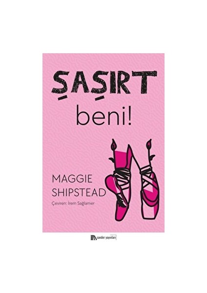 Şaşırt Beni! - Maggie Shipstead