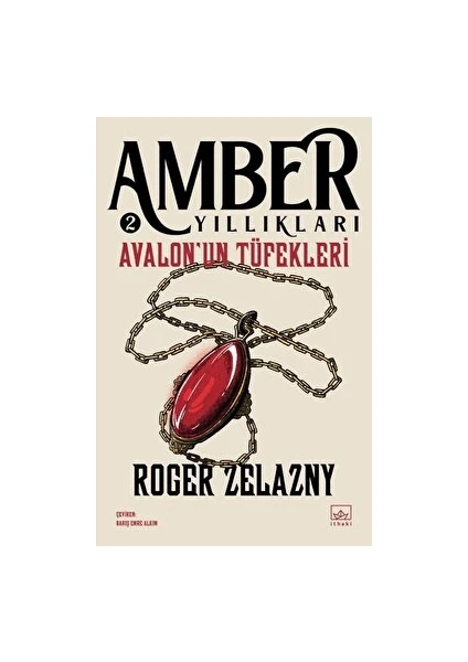 Avalon'un Tüfekleri: Amber Yıllıkları 2 - Roger Zelazny