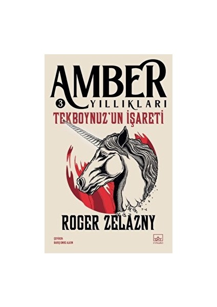 Tekboynuz'un Işareti - Amber Yıllıkları 3 - Roger Zelazny