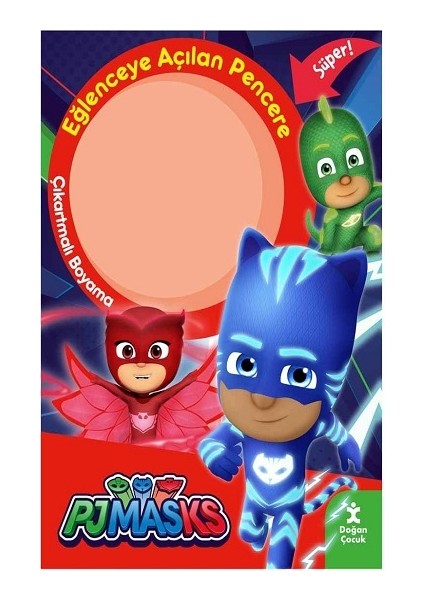 Pjmasks Eğlenceye Açılan Pencere Çıkartmalı Boyama Kitabı