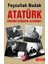 Atatürk Gücünü Nereden Alıyordu? - Feyzullah Budak 1