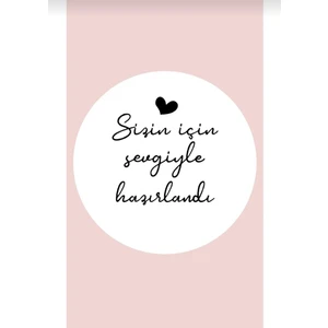 Genç Girişimci Sticker Kuşe -Sizin Için Sevgiyle Hazırlandı Beyaz (4X4CM) 70 Adet