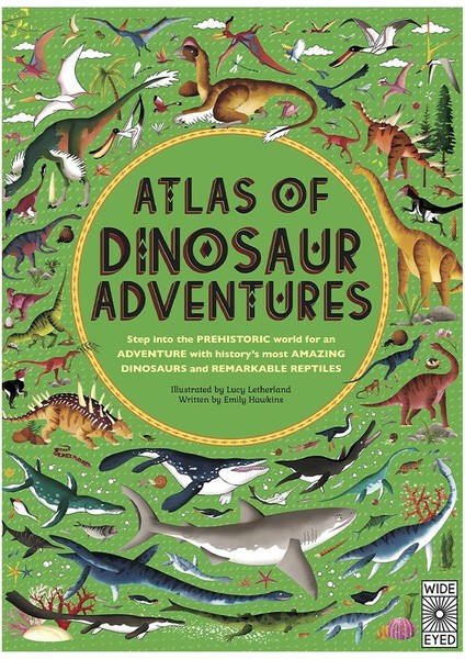 Atlas Of Dınosaur Adventures - Fanny Joly