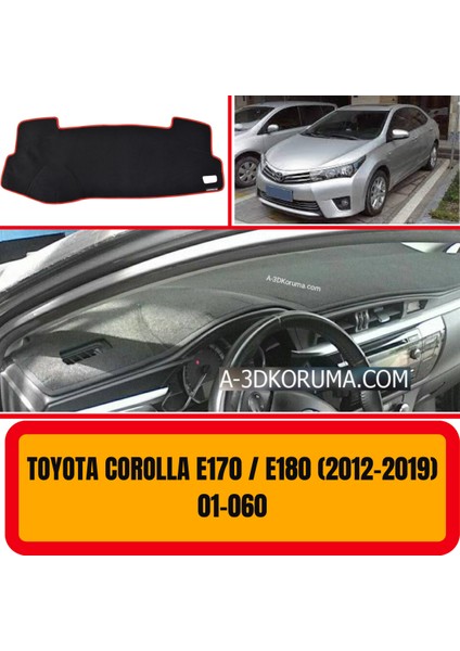 A3D Torpido Koruma Toyota Corolla E170/E180 2012-2019 Ön Göğüs / Panel /  Torpido Koruması - Kılıfı - Halısı