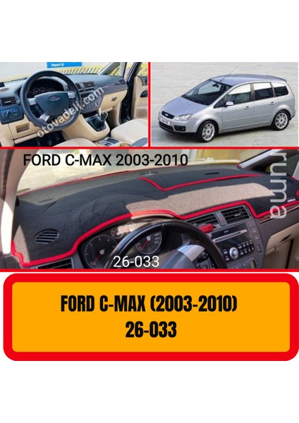 A3D Torpido Koruma Ford C-Max 2002-2010 Ön Göğüs / Panel /  Torpido Koruması - Kılıfı - Halısı