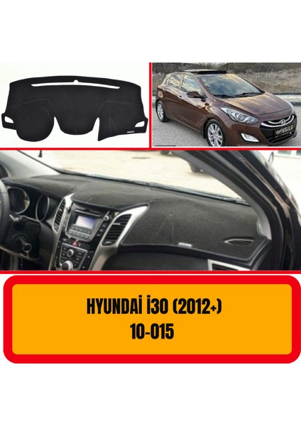 Hyundai I30 2012+ Torpido Koruma - Torpido Koruyucu - Kılıfı - Halısı - Örtüsü - Yedek parça - Otoaksesuar - Ön Gögüs - Panel