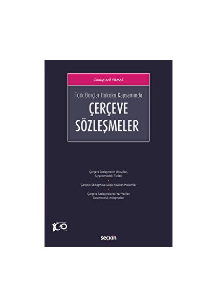 Türk Borçlar Hukuku Kapsamında Çerçeve Sözleşmeler - Cüneyt Arif Yılmaz