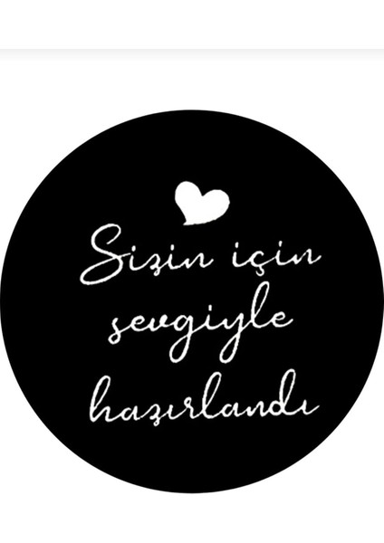 Genç Girişimci Sticker Kuşe Sizin Için Sevgiyle Hazırlandı Siyah 4X4CM 70 Adet