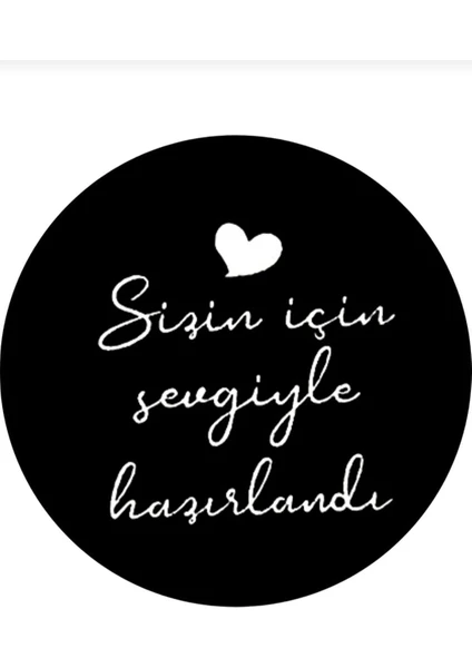 Genç Girişimci Sticker Kuşe Sizin Için Sevgiyle Hazırlandı Siyah 4X4CM 70 Adet