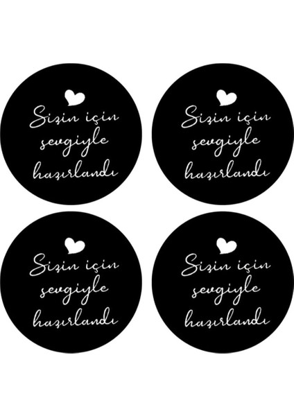 Genç Girişimci Sticker Kuşe Sizin Için Sevgiyle Hazırlandı Siyah 4X4CM 70 Adet