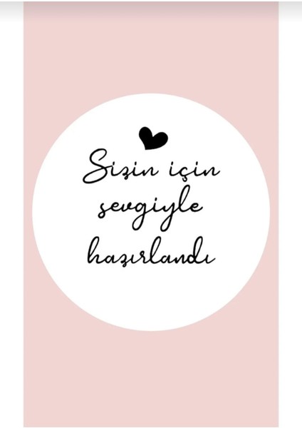 Genç Girişimci Sticker Kuşe -Sizin Için Sevgiyle Hazırlandı Beyaz (4X4CM) 70 Adet