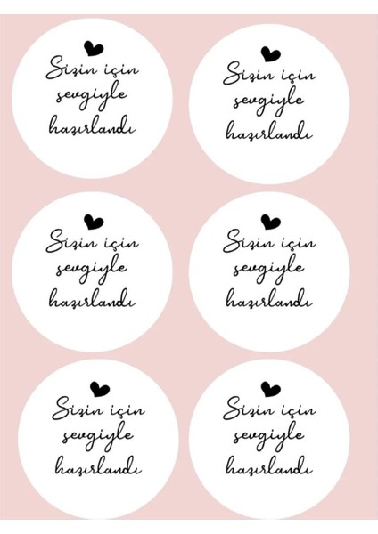 Genç Girişimci Sticker Kuşe -Sizin Için Sevgiyle Hazırlandı Beyaz (4X4CM) 70 Adet