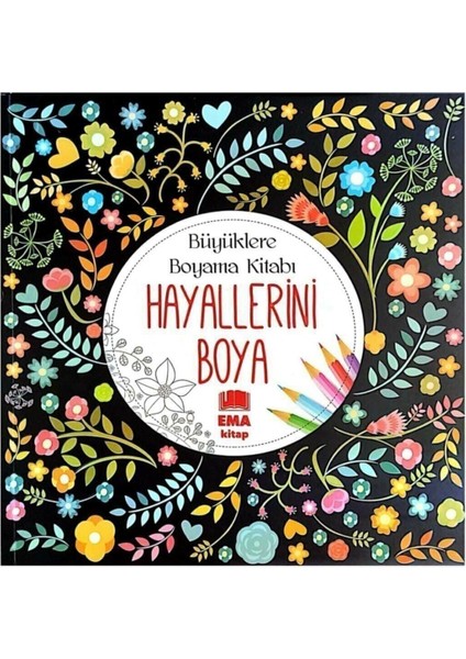 Boyama Hayallerıni Boya Büyüklere Boyama Kitabı 6 Yaprak