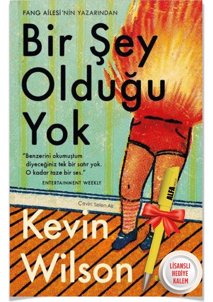 Fang Ailesi - Dünyanın Merkezine Tünel Kazmak - Bir Şey Olduğu Yok - 3 Kitap - Kevin Wilson + Alfa Kalem