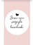 Genç Girişimci Sticker Kuşe -Sizin Için Sevgiyle Hazırlandı Beyaz (4X4CM) 70 Adet 1
