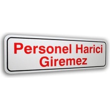 Pass Pano Pvc Kapı Isimlikleri Personel Harici Girilmez 7X25 Cm.