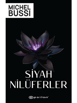 Siyah Nilüferler - Michel Bussi
