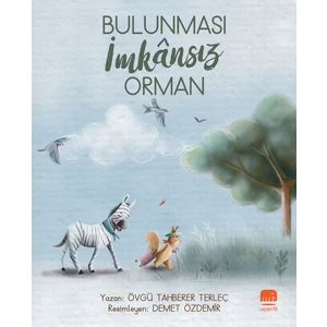 Bulunması İmkansız Orman - Övgü Tahberer Terleç