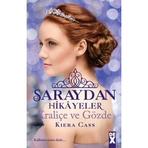 Saraydan Hikayeler: Kraliçe Ve Gözde - Kiera Cass