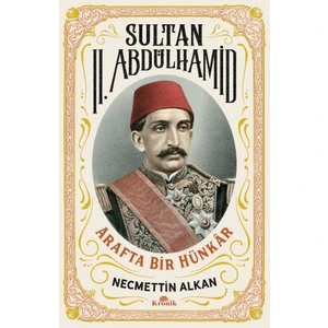 Sultan II. Abdülhamid - Necmettin Alkan
