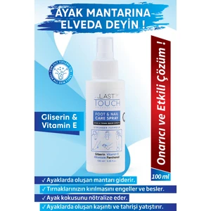 Last Touch Ayak ve Tırnak Mantar Spreyi, Koku Giderici ve Nemlendirici Bakım Spreyi 100 ml