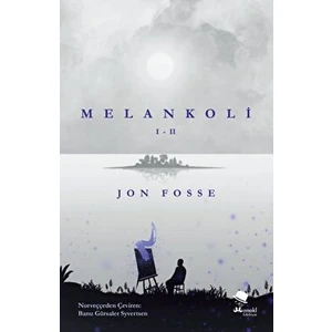 Melankoli 1-2 - Jon Fosse