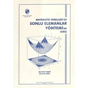 Matematik Temelleri ile Sonlu Elemanlar Yönetimi'ne Giriş