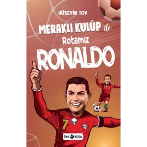 Meraklı Kulüp ile Rotamız Ronaldo - Hüseyin Toy