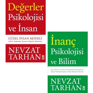 Değerler Psikolojisi ve İnsan - Inanç Psikolojisi ve Bilim - Nevzat Tarhan