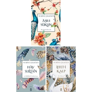 Nuriye Çeleğen 3 Kitap Set / Aşk-I Sükun - Hay Sultan - Iffet-I Kalp