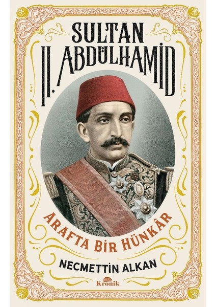 Sultan II. Abdülhamid - Necmettin Alkan