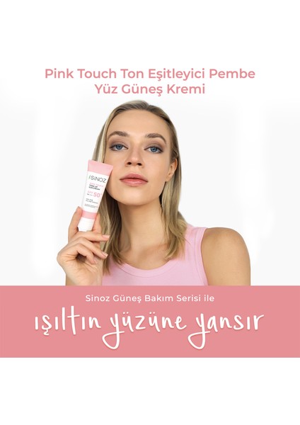 Pink Touch SPF 50 Cilt Aydınlatıcı Ton Eşitleyici Pembe Yüz Güneş Kremi 50 ML Tüm Ciltler için