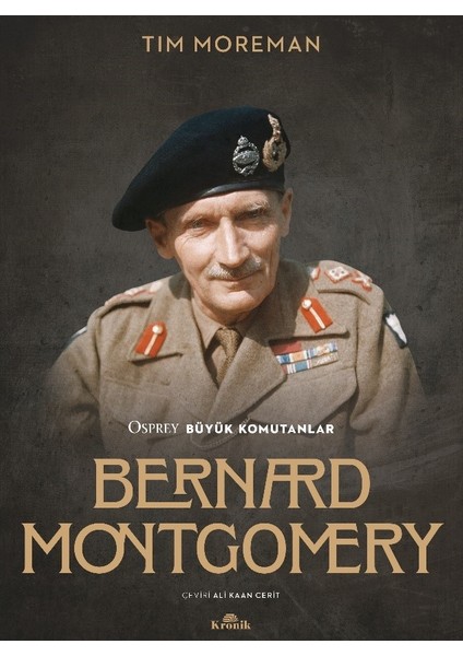 Bernard Montgomery - Tim Moreman