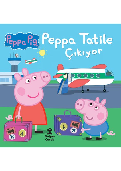 Peppa Pıg Peppa Tatıle Çıkıyor