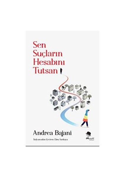 Sen Suçların Hesabını Tutsan - Andrea Bajani