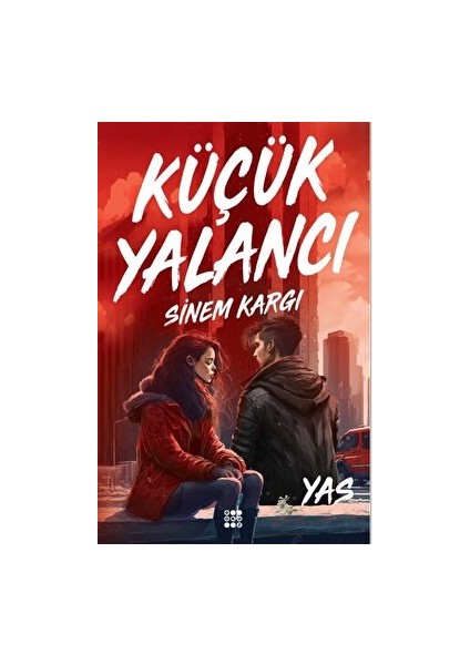 Küçük Yalancı - Yas - Sinem Kargı